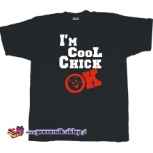 I\'m cool chick... - twój prezent na dzień kobiet i nie tylko ;)